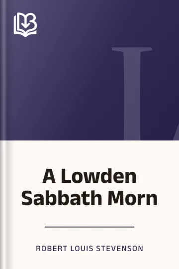 A Lowden Sabbath Morn by Robert Louis Stevenson, book cover