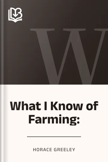 What I Know of Farming: by Horace Greeley, book cover
