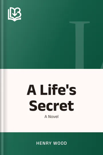 A Life's Secret by Henry Wood, book cover