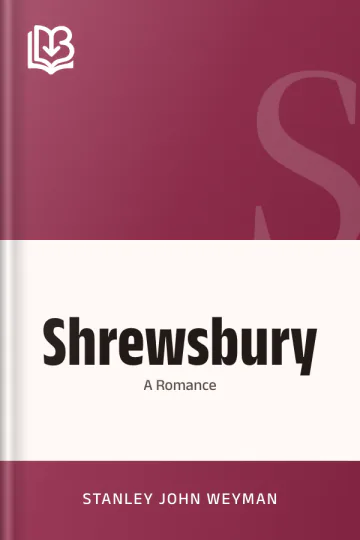 Shrewsbury by Stanley John Weyman, book cover