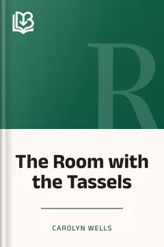 The Room with the Tassels - Carolyn Wells