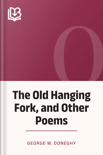 The Old Hanging Fork, and Other Poems by George W. Doneghy, book cover