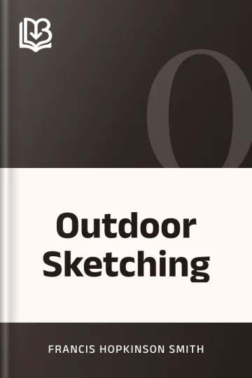 Outdoor Sketching by Francis Hopkinson Smith, book cover