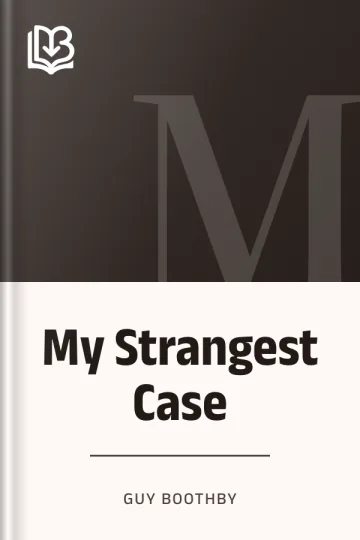 My Strangest Case by Guy Boothby, book cover