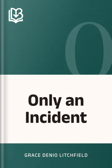 Only an Incident by Grace Denio Litchfield, book cover