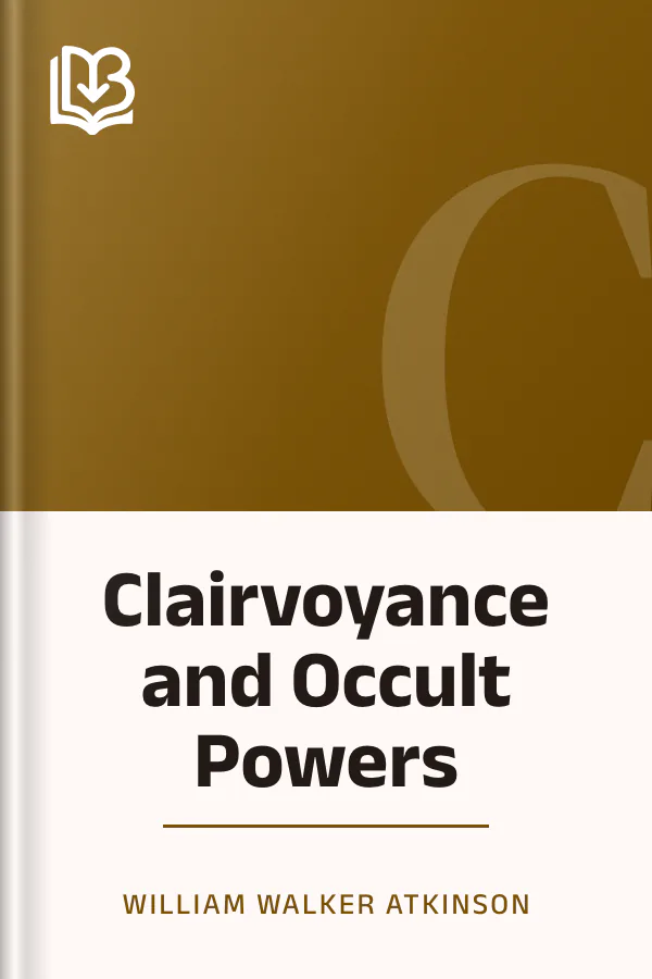 Clairvoyance and Occult Powers by William Walker Atkinson, book cover