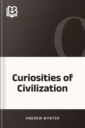Curiosities of Civilization by Andrew Wynter, book cover