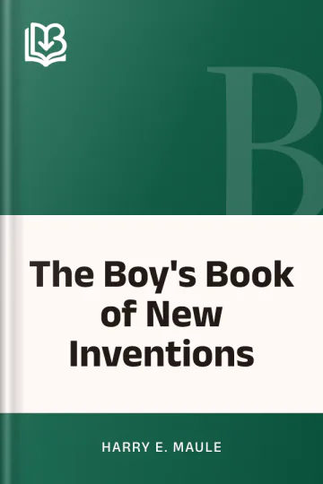 The Boy's Book of New Inventions by Harry E. Maule, book cover