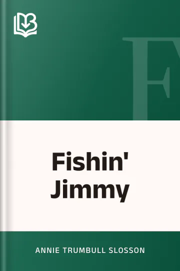 Fishin' Jimmy by Annie Trumbull Slosson, book cover