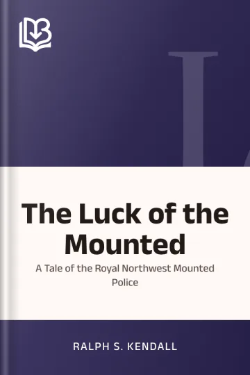 The Luck of the Mounted by Ralph S. Kendall, book cover