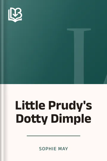Little Prudy's Dotty Dimple by Sophie May, book cover