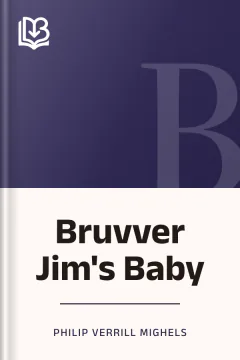Bruvver Jim's Baby - Philip Verrill Mighels