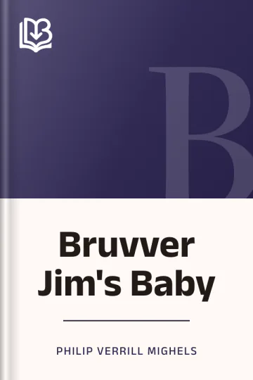 Bruvver Jim's Baby by Philip Verrill Mighels, book cover
