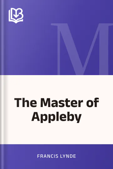 The Master of Appleby by Francis Lynde, book cover
