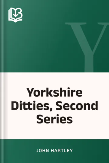 Yorkshire Ditties, Second Series by John Hartley, book cover