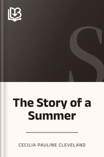 The Story of a Summer by Cecilia Pauline Cleveland, book cover