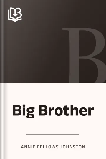 Big Brother by Annie Fellows Johnston, book cover