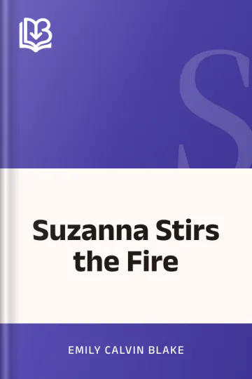 Suzanna Stirs the Fire by Emily Calvin Blake, book cover