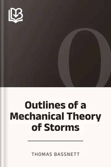 Outlines of a Mechanical Theory of Storms by Thomas Bassnett, book cover