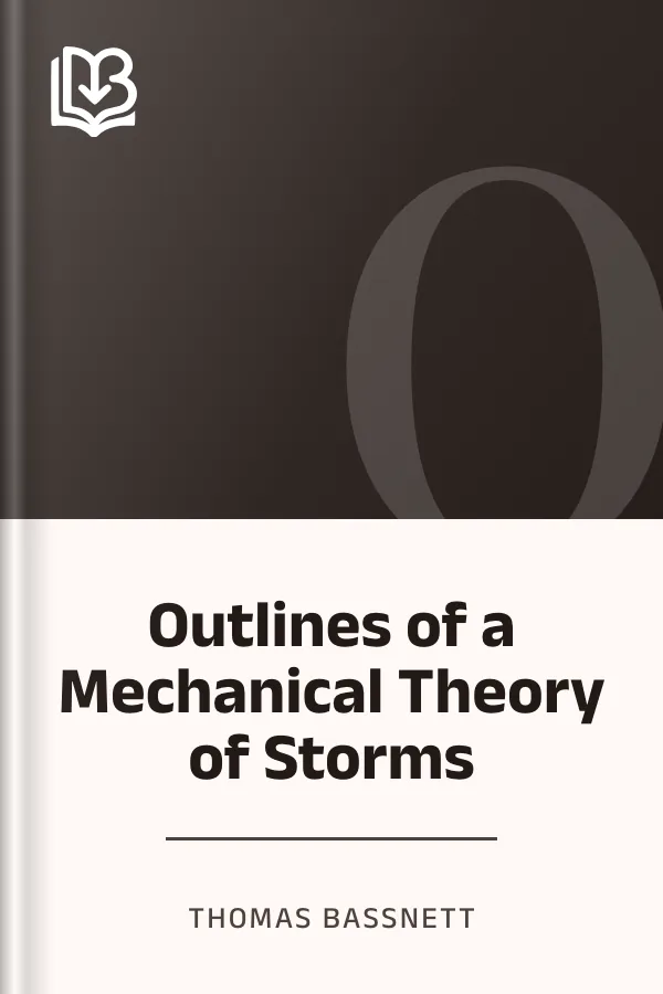 Outlines of a Mechanical Theory of Storms by Thomas Bassnett, book cover