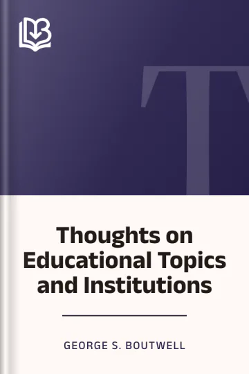 Thoughts on Educational Topics and Institutions by George S. Boutwell, book cover