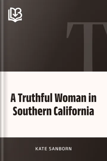 A Truthful Woman in Southern California by Kate Sanborn, book cover
