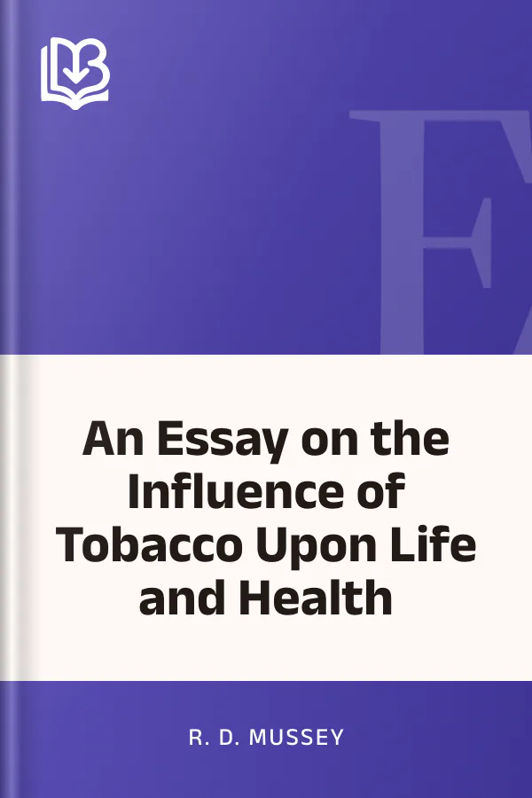 An Essay on the Influence of Tobacco Upon Life and Health by R. D. Mussey, book cover