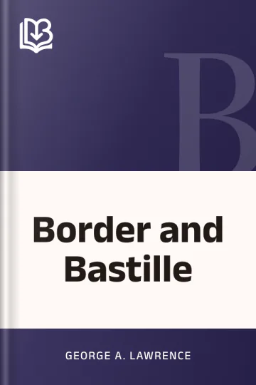 Border and Bastille by George A. Lawrence, book cover