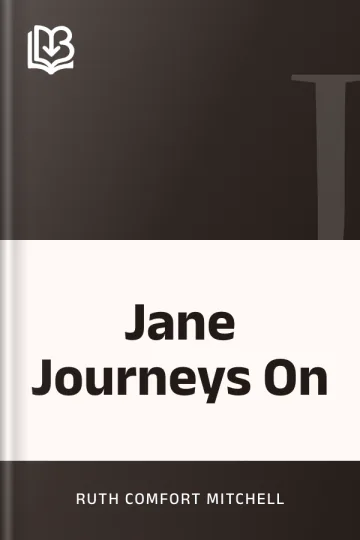 Jane Journeys On by Ruth Comfort Mitchell, book cover