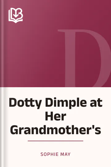 Dotty Dimple at Her Grandmother's by Sophie May, book cover