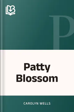 Patty Blossom - Carolyn Wells