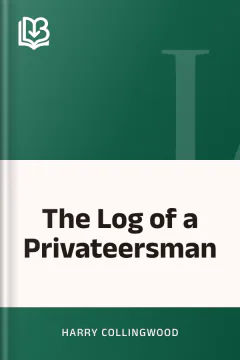 The Log of a Privateersman - Harry Collingwood