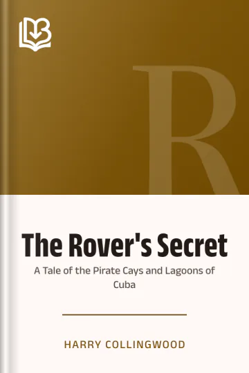 The Rover's Secret by Harry Collingwood, book cover