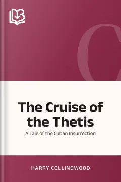 The Cruise of the Thetis - Harry Collingwood