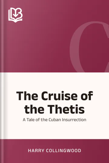 The Cruise of the Thetis by Harry Collingwood, book cover
