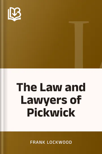 The Law and Lawyers of Pickwick by Frank Lockwood, book cover