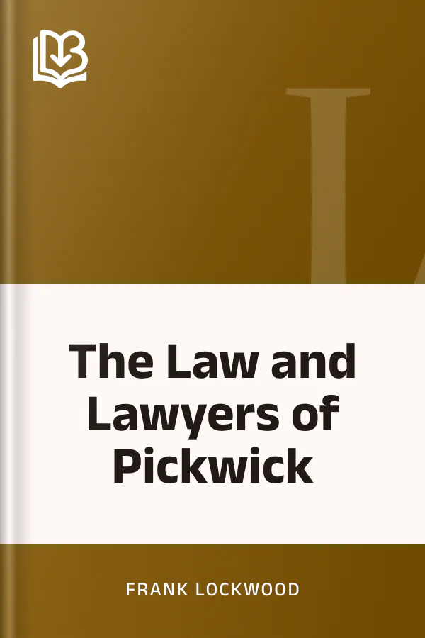 The Law and Lawyers of Pickwick by Frank Lockwood, book cover