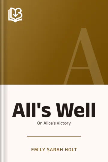 All's Well by Emily Sarah Holt, book cover