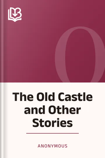 The Old Castle and Other Stories by Anonymous, book cover