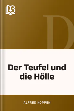 Der Teufel und die Hölle - Alfred Koppen
