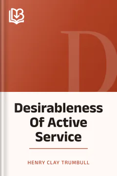 Desirableness Of Active Service - Henry Clay Trumbull
