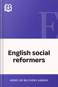 English social reformers - Henry de Beltgens Gibbins