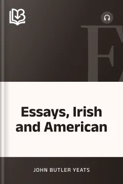 Essays, Irish and American - John Butler Yeats