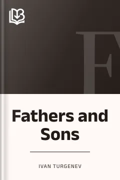 Fathers and Sons - Ivan Turgenev