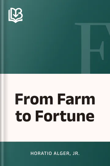 From Farm to Fortune by Horatio Alger, Jr., book cover