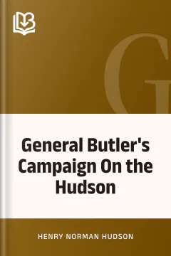 General Butler's Campaign On the Hudson - Henry Norman Hudson