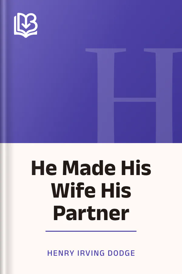 He Made His Wife His Partner by Henry Irving Dodge, book cover
