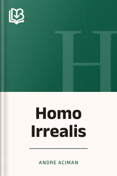 Homo Irrealis - Andre Aciman