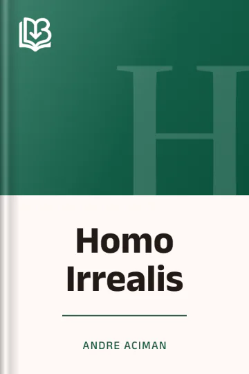Homo Irrealis by Andre Aciman, book cover
