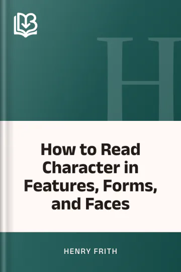 How to Read Character in Features, Forms, and Faces by Henry Frith, book cover